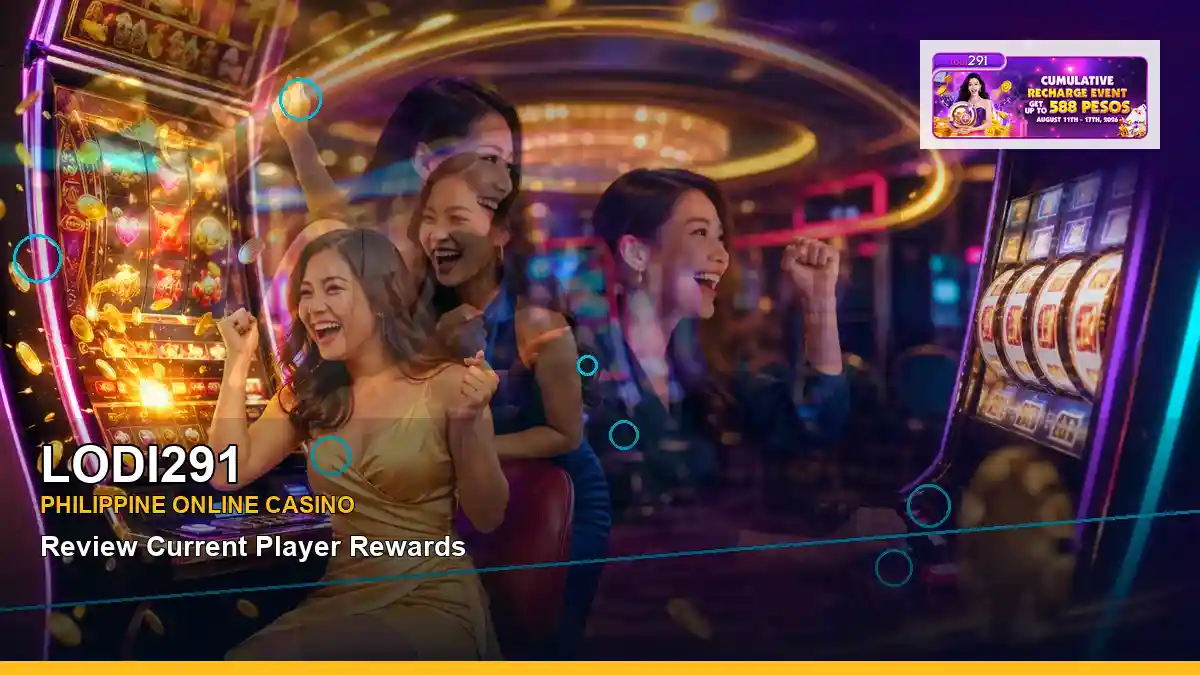LODI291 Philippines casino guide with panoramic reel mobile casino first deposit rewards and an adult Filipina casino host